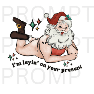 I'm Layin' On Your Present